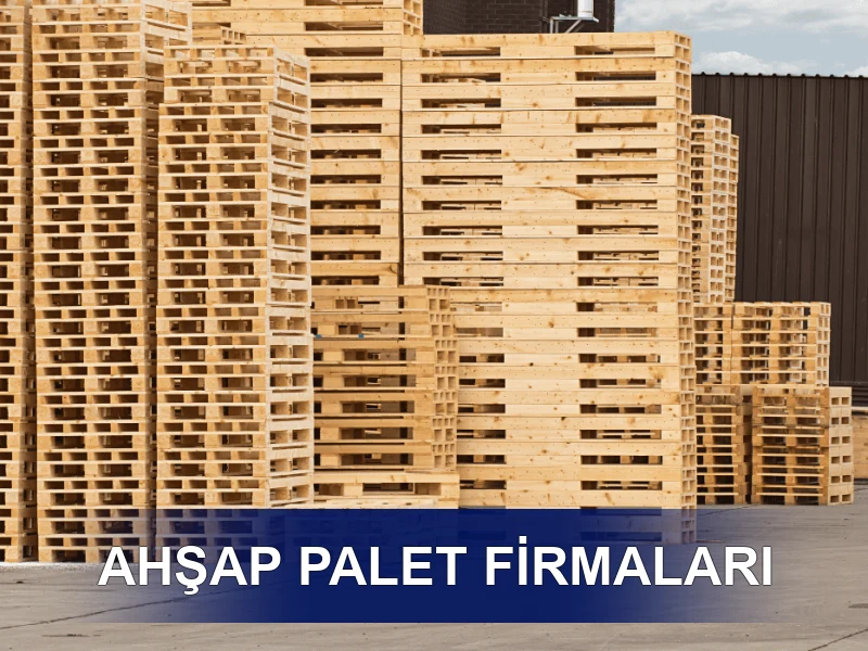 100x120 Ahşap Palet Firmaları